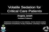Volatile Sedation for Critical Care Patients...Volatile Sedation for Critical Care Patients Angela Jerath Assistant Professor Department of Anesthesia & Pain Medicine, Toronto General