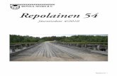 REPOLA-SEURA R.Y. Repolainen 54 · 2018-08-23 · 2 - Repolainen 54 Repolainen Repola- Seura ry:n jäsenlehti Numero 54, 4/2010 Numeron 55 aineisto lähetettävä päätoimittajalle