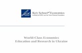 World-Class Economics Education and Research in Ukraine 03 2007_website.pdf · economics education and research • a school that produces the future generation of economists in Ukraine.
