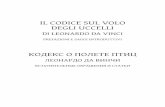 Il CodICe sul Volo deglI uCCellI - sedi2.esteri.itsedi2.esteri.it/Sitiweb/AmbMosca/Pubblicazioni/Faldoni/Codice_delVolo_intro.pdfРаботы Леонардо да Винчи, величайшего