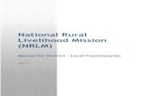National Rural Livelihood Mission (NRLM)darpg.gov.in/sites/default/files/National Rural Livilihood Mission.pdf · Management Unit (NMMU) comprising multi-disciplinary team of experts