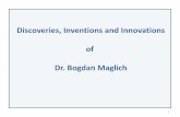 Discoveries, Inventions and Innovations of Dr. Bogdan Maglichcalseco.com/userdata/D_and_I/List_of_Inventions_Discoveries_and_Innovations_v19_11Nov...Bogdan Maglich: Early Career, University