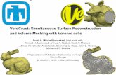 VoroCrust: Simultaneous Surface Reconstruction and Volume ...Summary • VoroCrust is meshing for polytopal cells – talk has no finite element content, just geometry • Output –