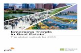 Emerging Trends in Real Estate - PwCEmerging Trends in Real Estate® The global outlook for 2018 5 Maintaining balance According to Real Capital Analytics (RCA), global volumes for