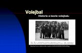 Volejbal - Masaryk University...Historie volejbalu – největší úspěchy MUŽI OH – 1x stříbro Tokio 1964, 1x bronz Mexiko 1968 MS – 2x zlato Paříž 1956, Praha 1966 –