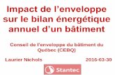 sur le bilan énergé timent-et-lefficacité... sur le bilan énergétique annuel d’un bâtiment Conseil de l’enveloppe du bâtiment du Québec (CEBQ) Laurier Nichols 2016-03-30