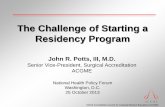 The Challenge of Starting a Residency Program · 2013-10-28 · ©2013 Accreditation Council for Graduate Medical Education (ACGME) The Challenge of Starting a Residency Program John