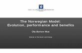 The Norwegian Model: Evolution, performance and benefits · Olje- og energidepartementet | regjeringen.no/oed The Norwegian Model: Evolution, performance and benefits Ola Borten Moe