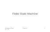 Finite State Machine - Cleveland State University · Moore machine versus Mealy machine 5. VHDL description of FSMs 6. State assignment 7. Moore output buffering 8. FSM design examples