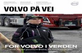 FOR VOLVO I VERDEN...Vei er gratis, og kan bestilles på volvopavei@volvo.com eller hos Volvo Norge AS, Postboks 103 Alnabru, 0614 Oslo. Adresseendringer sendes til olvv o@bringdialog.no