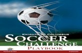 SOCCER Knights of Columbus C · PDF file 2019-07-11 · Branding always use the program’s oﬃcial name: Knights of Columbus soccer Challenge. order Kit order the Knights of Columbus
