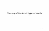 Therapy of gout and hyperuricemia ... Anti‐Inflammatory Gout Proppyhylaxis during Urate‐Lowering Therapy (ULT) • Initiation of ULT can prompt an acute attack of gout due to remodeling