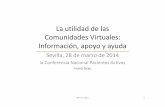 La utilidad de las Comunidades Virtuales: …vi.congresocronicos.org/documentos/ponencias/activos/11.pdfLa utilidad de las Comunidades Virtuales “Colaboración, genéricamente, es