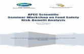 APEC Scientific Seminar-Workshop on Food Safety Risk-Benefit … · 2017-10-31 · APEC Scientific Seminar-Workshop on Food Safety Risk-Benefit Analysis Manila, Philippines November
