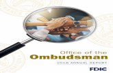 Office of the Ombudsman · 2019-09-23 · OMBUDSMAN IN. PRACTICE. HISTORY. The FDIC Ombudsman Office was established pursuant to Title III, Section 309(d) of the Riegle Community