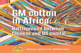 GM cotton in Africa - acbio.org.za · GM cotton-growing countries in East and Southern Africa 10 Cotton: The world’s most important fibre crop 10 The cotton production process 10