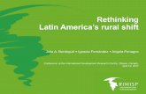 Rethinking Latin America’s rural shift · Rethinking Latin America’s rural shift Julio A. Berdegué Ignacia Fernández Angela Penagos Conference at the International Development