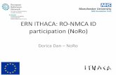 ERN ITHACA: RO-NMCA ID participation (NoRo). Dorica Dan - ERN...Consiliere psihologica si informare privind serviciile accesibile (NoRo) ... 9 Re- evaluare Specialisti CE CE. CENTRU