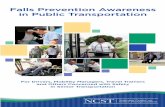 Falls Prevention Awareness in Public TransportationFalls Prevention Awareness in Public Transportation For Drivers, Mobility Managers, Travel Trainers and Others Concerned with Safety