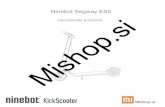 Ninebot Segway ES2 Mishop11. KickScooterja ne poskušajte polniti, č e sta polnilnik ali vtič nica mokra. 12. Tako kot pri vseh elektronskih napravah pri polnjenju uporabite zašč