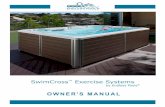 OWNER'S MANUAL - Endless Pools · OWNER’S MANUAL This Owner’s Manual will acquaint you with the operation and general maintenance of your new SWIMCROSS Exercise System. We suggest