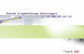 Task Lighting Design 工作照明設計 - emsd.gov.hk · Task Lighting Design Introduction 引言 Task lighting is a lighting design approach where local lighting is applied for particular