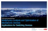 Multiphysics Analysis and Optimization of Mechatronic Devices Applications … · 2015-11-20 · © ABB October 21, 2015 Slide 1 Dr.-Ing. O. Craciun, Comsol Conference 2015 Multiphysics