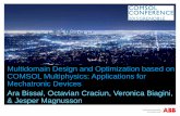 Multidomain Design and Optimization based on COMSOL ... · Multidomain Design and Optimization based on COMSOL Multiphysics: Applications for Mechatronic Devices Ara Bissal, Octavian