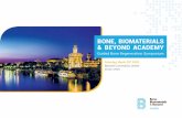 Bone, BiomaterialS & BeYonD aCaDemY · 2019-11-19 · Dear Colleagues, it is our great pleasure to welcome you to the second Bone Bio-materials & Beyond Academy International Symposium