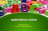 Applied Behavior Analysismedia-ns.mghcpd.org.s3.amazonaws.com/epilepsy2017/2017... · 2017-11-02 · Applied behavior analysis (ABA) The process of systematically applying interventions