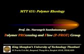 MTT 651: Polymer Rheology documents/MTT 651/Chapter...Prof. Dr. Narongrit Sombatsompop Polymer PROcessing and Flow (P-PROF) Group MTT 651: Polymer Rheology King Mongkut’s University