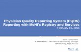 Physician Quality Reporting System (PQRS) PQRS...2014 program year incentive: 0.5% – Incentive payments for 2014 are issued separately as a single consolidated payment in 2015 2014