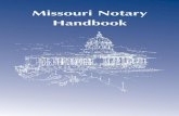 Missouri Notary Handbook · PDF file 2020-02-20 · 3 Explanation of $25 Application Fee Application, form of, fee—renewal. 486.225.2 With the person’s application, each applicant