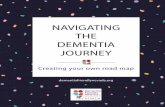 NAVIGATING THE DEMENTIA JOURNEY · Living with dementia is a journey. This notebook was created as part of Nevada’s Dementia Friendly mission to recognize and support individuals
