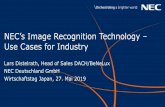 NEC’s Image Recognition Technology – Use Cases for Industry · NEC’s Image Recognition Technology – Use Cases for Industry Lars Distelrath, Head of Sales DACH/BeNeLux NEC