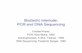 Bio(tech) Interlude: PCR and DNA SequencingDNA Template Prep Kit DNA Polymerase Binding Kit MagBead Kit PacBio RS II with touch screen RS Remote for run design SMRT Cells DNA Sequencing