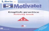Motivate! English practice L1. Activity book. Lectia de engleza - Clasa … English... · 2019-09-16 · 7 Sl neptace ttre botd words with a subiect pronoun or a possessive adiective.