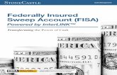 Federally Insured Sweep Account (FISA)Transforming the Power of Cash Federally Insured Sweep Account (FISA) Powered by InterLINKTM Cash Management Federally Insured Sweep Account (FISA)