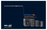 OPTIPLEX 755 - dell.com · OPTIPLEX™ 755 Be There by Doing More from One Place The power of Intel® vPro™ processor technology combined with the appropriate management console