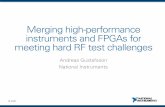Merging high-performance instruments and FPGAs for meeting … · 2019-08-20 · LabVIEW FPGA Code RF Board 1 RF In RF Down converter LONI Design Library Host Code The Open FPGA-Based