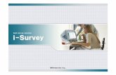 PowerPoint L t Ximage.infomail.co.kr/infomailer/i-Survey.pdf1. Company Profile 상 호 주식회사아이더블유네트웍스(IW Networks Inc,.) 대표이사 김형욱 설립일 1997년9월7일