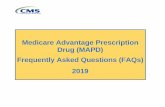 Medicare Advantage Prescription Drug (MAPD) Frequently Asked … · Advantage Prescription Drug System (MARx) DTRR. The CWF data refresh triggered MARx to process past Hospice data