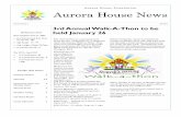 Aurora House Foundation Aurora House News...Volume 6 Issue 2 Aurora House News Aurora House Foundation Honoring Volunteers ticket for every 2 Memorials 3-4 Honorariums, Pavers and