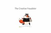 The Creative Fraudster...Phony Vendors and Phony Reimbursements •We discovered that Accounts Payable mainly just verified that there was proper approval •As they didn’t understand