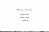 Polinomi di Taylor - Hynek Kovarikhynek-kovarik.unibs.it/courses/analisiA-pdf/Taylor.pdfcalcolo di polinomi di Taylor e quindi di sviluppi di Taylor applicazione degli sviluppi di