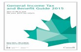 General Income Tax and Benefit Guide 2015 · 2018-09-12 · cra.gc.ca his guide will help you complete your 2015 income tax and benefit return. It is important to use the forms book