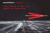 Fast lane IT for the agile enterprise - Accenture...models in a safe environment (sandbox procedure). In so doing, the cross-departmental innovation team creates the basis for an agile