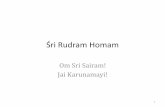 Śri Rudram Homam · Śri Rudram Homam Om Sri Sairam! Jai Karunamayi! 1 | ... Namakam|| om namo bhagavate̍ rudrā̱ya || 1. om nama̍ste rudra ma̱nyava̍ u̱tota̱ iṣa̍ve̱ nama̍ḥ
