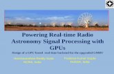 Powering Real-time Radio Astronomy Signal Processing with GPUson-demand.gputechconf.com/gtc/2013/presentations/S... · Powering RT Radio Astronomy Signal Processing | GTC 2013 Author: