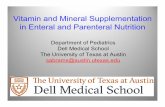 Vitamin and Mineral Supplementation in Enteral and ......Department of Pediatrics Dell Medical School The University of Texas at Austin sabrams@austin.utexas.edu Vitamin and Mineral
